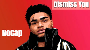 Dismiss You - NoCap (Official Audio)