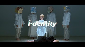 i・dentity - Music Video
