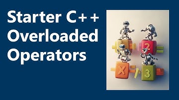 Operator Overloading and Aggregation | Starter C++ Programming, Ch. 14B