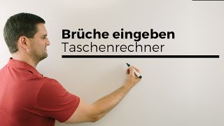 Brüche Eingeben, Darstellung Mit Taschenrechner, Casio-Fx, Echteunechte Brüche, Mathehilfe