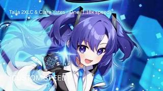 Talla 2XLC & Clara Yates - One (1.18x speed)