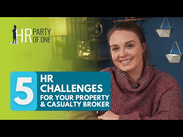 5 HR Challenges to Outsource to Your Property and Casualty Broker