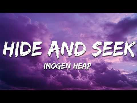 Imogen Heap - Hide and Seek (Lyrics)