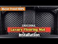 Install Crocodile Luxury Flooring Mat For Cars ! Water Proof Flooring Mat ! Flooring Mat Install