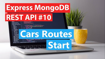 Express MongoDB REST API #10 - Cars Routes Start