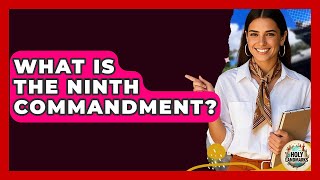 What Is The Ninth Commandment? - Holy Landmarks