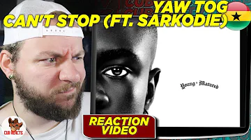 GHANA'S FINEST! | Yaw Tog - Can't Stop (feat. Sarkodie) | CUBREACTS UK ANALYSIS VIDEO