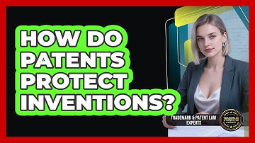 How Do Patents Protect Inventions?