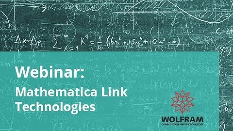 Link Technologies with Mathematica (Webinar recording)