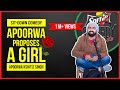 Apoorwa proposes a girl  sitdown comedy by apoorwa kshitiz singh