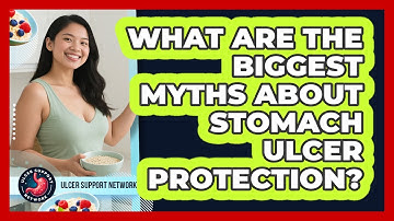 What Are The Biggest Myths About Stomach Ulcer Protection? - Ulcer Support Network