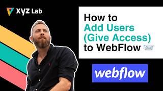 Add Users (Give Access) in WebFlow