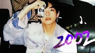 Taehyung [FMV] 2002~