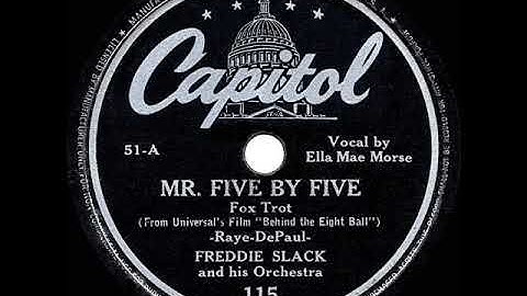 1942 HITS ARCHIVE: Mister Five By Five - Freddie Slack (Ella Mae Morse, vocal)