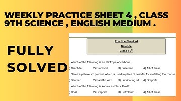Weekly Practice Sheet -4, Class 9th Science.