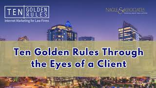 Ten Golden Rules Through the Eyes of a Client: A Testimonial