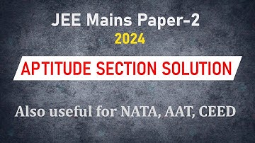 JEE Mains Paper-2 2024 Solution | Solved Paper | APTITUDE SECTION | B.Arch. | NATA | GATE | JEE 2025