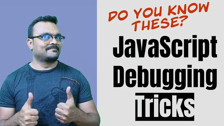 Debugging JavaScript Cool trics and tips