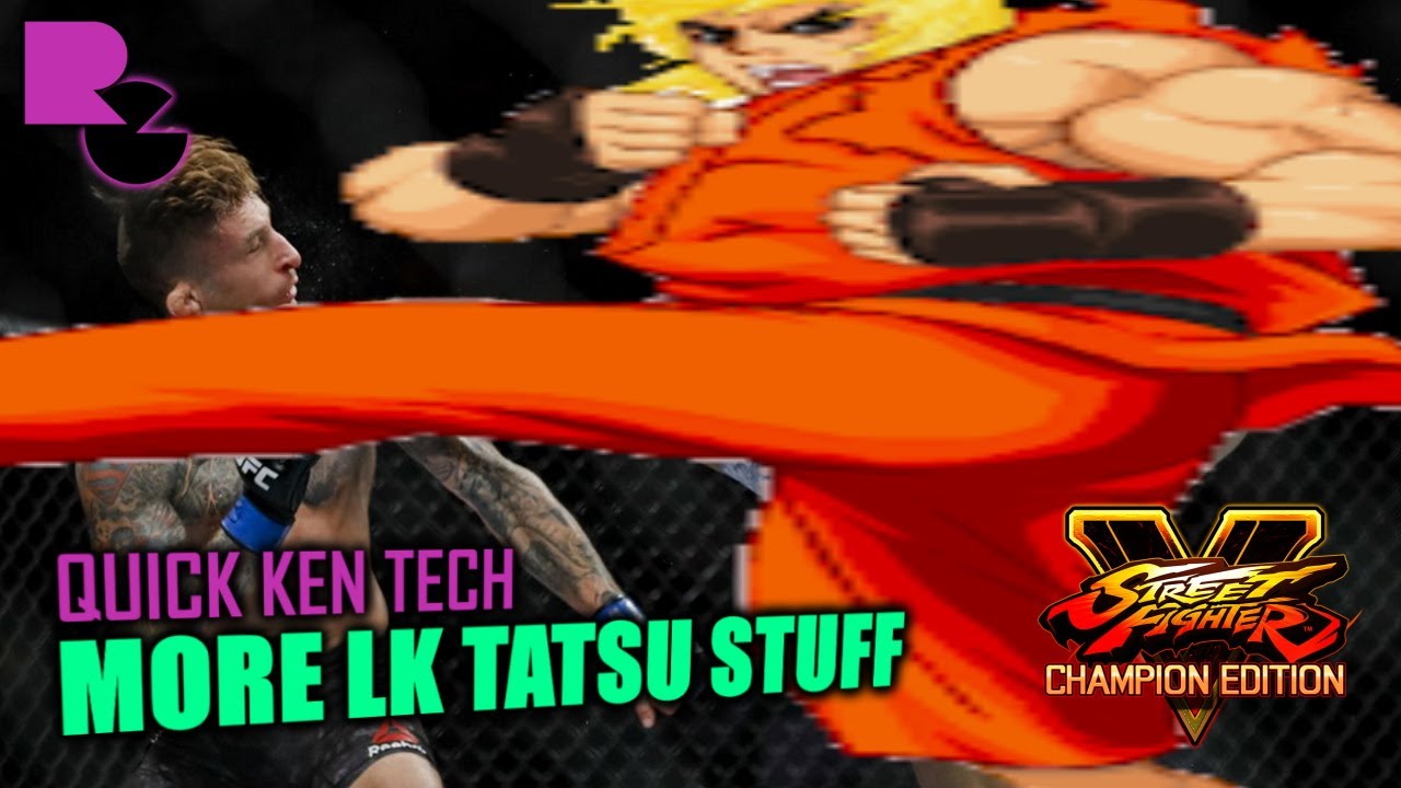 NEW COMBOS VIA TATSU BUFF: SFV S5 Ken