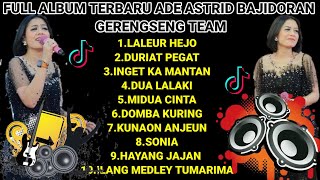 Full Album Ade Astrid ❗❗LALEUR HEJO Lagu Terhist Bulan Ini🔥Gerengsekeun ❗@chikaaprilliani9060