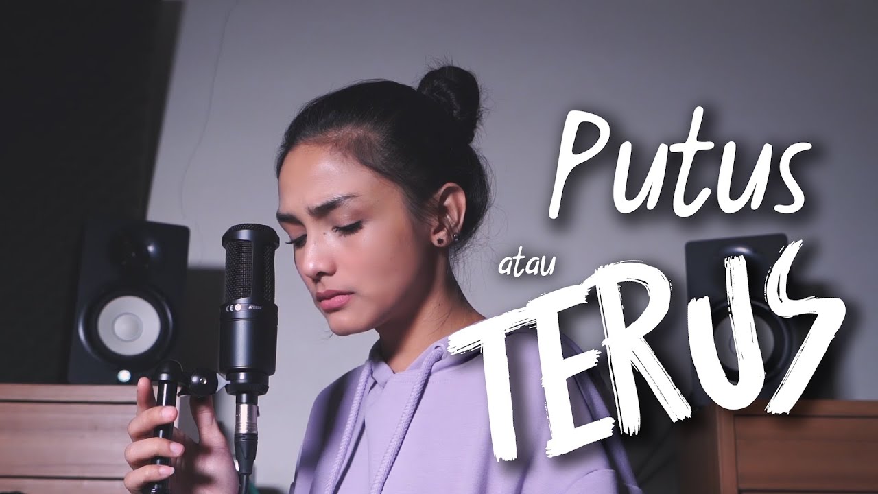 Putus Atau Terus Judika Metha Zulia Cover Youtube