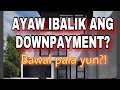 Ayaw ibalik ang downpayment, BAWAL BA YUN? RIGHTS UNDER MACEDA LAW
