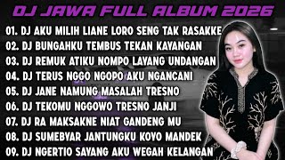 DJ JAWA FULL ALBUM 2026 || DJ AKU MILIH LIANE LORO SING TAK RASAKKE - RAISO NGAPUSI 2