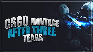CS:GO Montage - AFTER THREE YEARS
