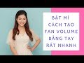 HỌC NỐI MI VOLUME | BẬT MÍ CÁCH TẠO FAN VOLUME BẰNG TAY HAY