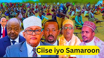 Daawo Warkii Udanbeeyey dagaalkii Ciise iyo Samaroon O Meelxun gaadhey Gurmad itoobiya iyo jabuuti