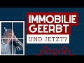 Immobilie geerbt - (Was nun?)