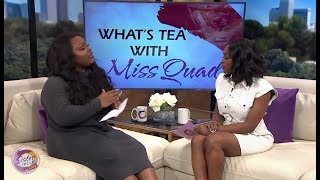 Sister Circle | What’s The Tea with Miss Quad and Dani Canada - 1.23.20 | TVONE