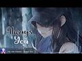 Nightcore - Always You - (Lyrics)