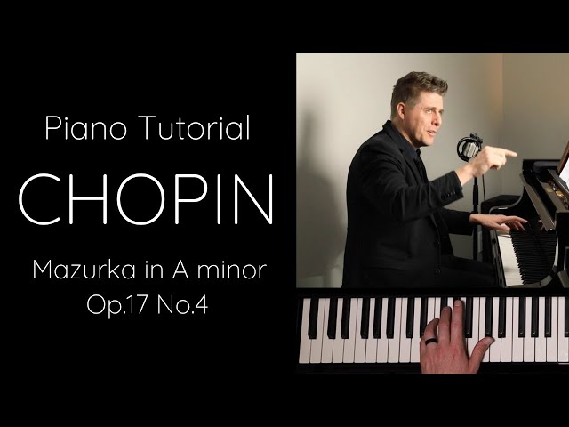 Chopin Mazurka in A minor, Op.17 No.4 Tutorial class=