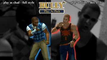 BULLY AE MOD - Play As Pack V1