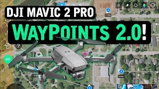 DJI Mavic 2 Pro / WAYPOINTS 2.0 (Tutorial) screenshot 3