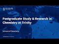 Postgraduate Study &amp; Research in Chemistry at Trinity