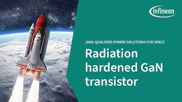 Infineon HiRel Launches Industry First Radiation Hardened GaN Transistor | Infineon