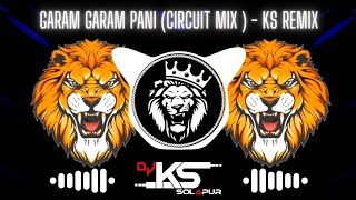 Garam Garam Pani | Kasam Movie | Circuit Mix  | Trending Track | KS Remix |
