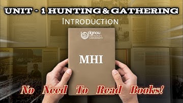 MHI - 01 Hunting & Gathering Introduction | IGNOU | MA HISTORY | Viniversity