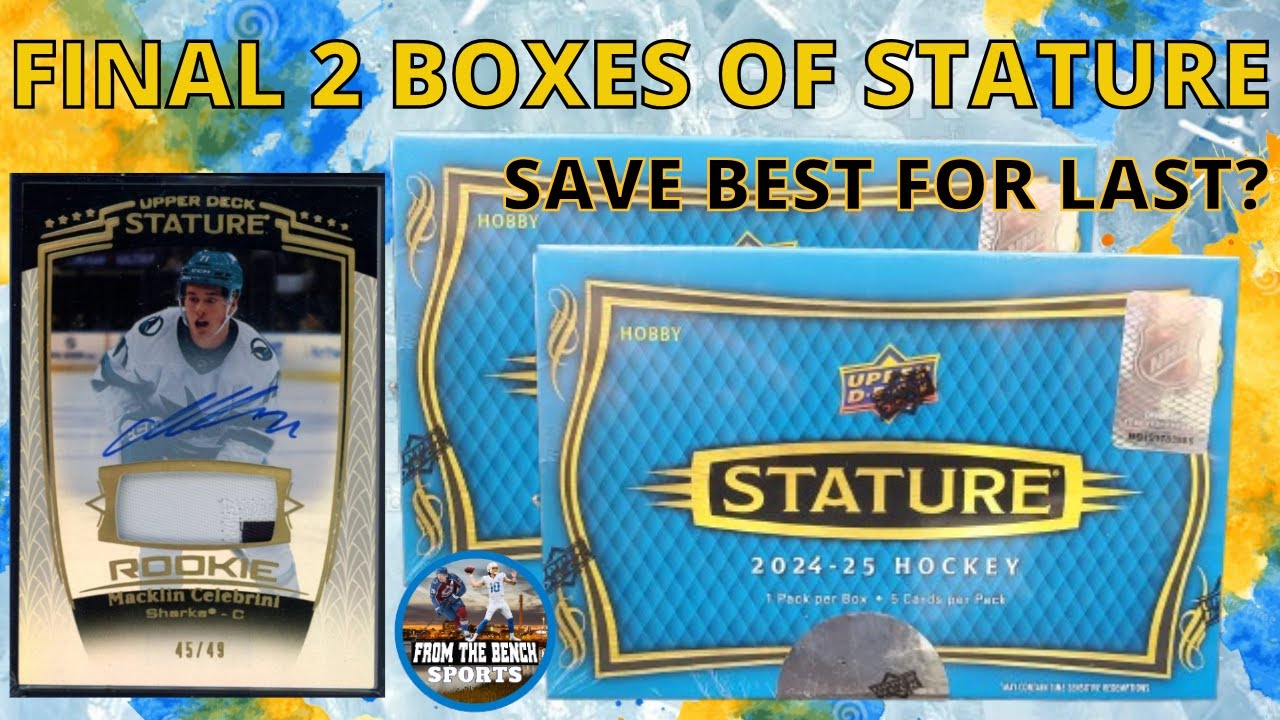 MY LAST TWO BOXES OF 2024-25 UPPER DECK STATURE - DID I SAVE THE BEST FOR LAST?
