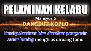 PELAMINAN KELABU - Mansyur S - Karaoke dangdut koplo (COVER) KORG Pa3X