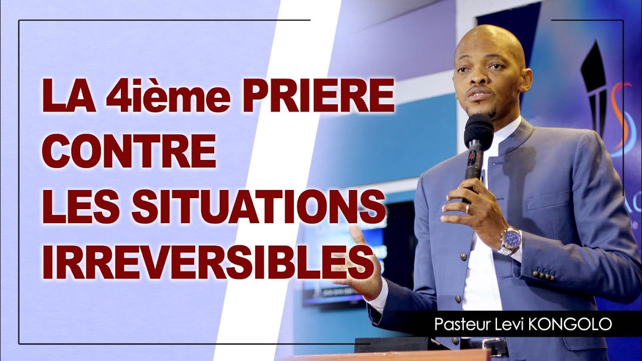 LA 4ème PRIERE CONTRE LES SITUATIONS IRREVERSIBLES