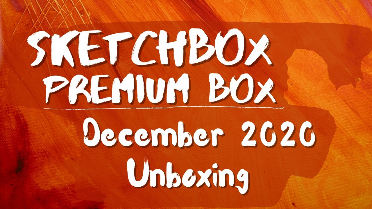 SketchBox Premium Box December 2020 Unboxing