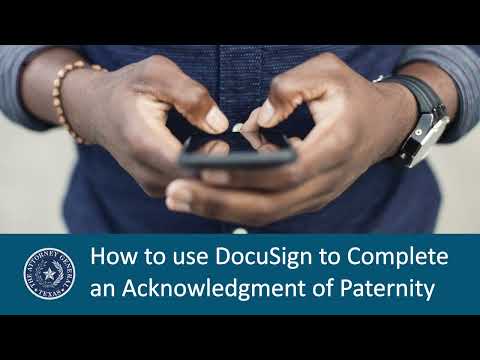 How to use DocuSign to Complete an Acknowledgment of Paternity