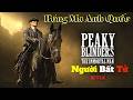Review Phim: Bóng Ma Anh Quốc Mùa 7 - Người Bất Tử | Tóm Tắt Phim: Peaky Blinders - The Immortal Man