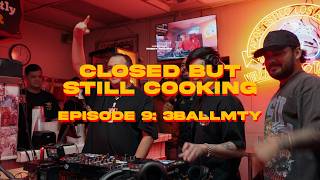 CLOSED BUT STILL COOKING EPISODE #9 3BALLMTY X VILLAS TACOS
