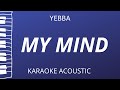 My Mind - Yebba (Karaoke Acoustic Piano)