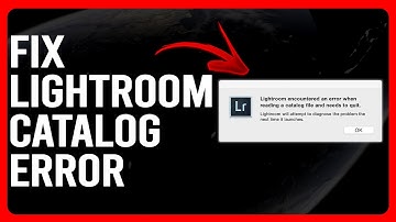 How To Fix Lightroom Catalog Error (Simplified Guide To Troubleshoot The Problem In Minutes)