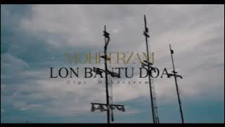 Mohderzam - Lon Bantu Doa ( Lyric  )